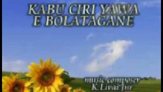 KABU CIRI YAWA E BOLATAGANE [upl. by Seto]