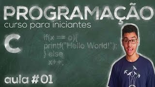 Curso de programação em C 01  Introdução e variáveis [upl. by Liahcim]