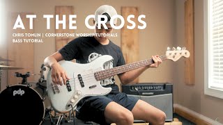 At The Cross Love Ran Red  Chris Tomlin  Bass Tutorial with Chords [upl. by Sille715]