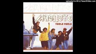 Magneto  Vuela Vuela Audio Remasterizado [upl. by Rawdin]