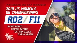 2018 US Womens DG Championships  R2 F11  Pierce Tattar Allen Hokom [upl. by Merle]