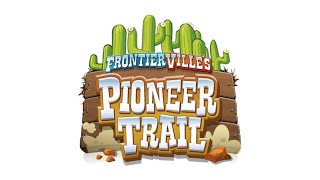 The Pioneer Trail FrontierVille  Homestead [upl. by Gaynor]