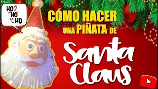 Cómo hacer una piñata de Santa Claus [upl. by Fulvia]