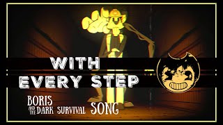 BENDY SONG ➤Boris and the Dark Survival With Every Step  DHeusta [upl. by Yeniar]