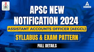 APSC New Notification 2024  AEGCL Assistant Accounts Officer Syllabus amp Exam Pattern 2024 [upl. by Ennair640]