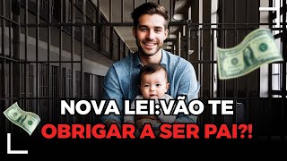 ATENÇÃO VOCÊ VAI SER PAI DE UM FILHO QUE NÃO É SEU SE VOCÊ NÃO TOMAR ESSE CUIDADO PROPOSTA DE LEI [upl. by Suzann803]