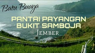 Pantai Payangan dan Bukit Samboja Jember [upl. by Enihpad475]