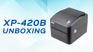 Xprinter XP420B Label Printer Unboxing [upl. by Metzgar]