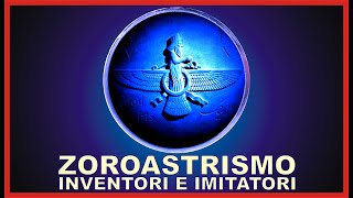 Zoroastrismo  inventori e imitatori [upl. by Heinrik560]