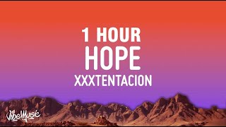 1 HOUR XXXTENTACION  Hope Lyrics [upl. by Summons]