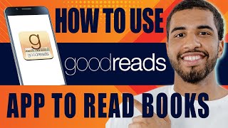 How to Use Goodreads App to Read Books  Tutorial for Beginners 2024 [upl. by Jangro]