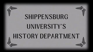 Shippensburg University History Department [upl. by Odnavres]