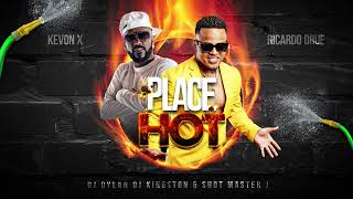 Kevon X Ricardo Drue  Place Hot Official Audio  Soca [upl. by Airel]