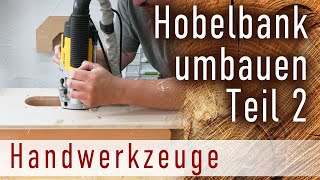 Umbau meiner Hobelbank  Teil 2 Einbau der Zangenmechanik [upl. by Fortunato]