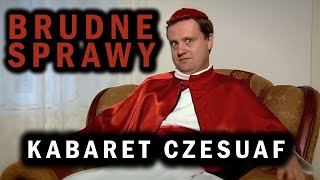 Kabaret Czesuaf  Brudne Sprawy [upl. by Hintze]