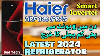 Haier Latest Refrigerator Smart Inverter Series HRF 346 IPRG  Haier Inverter Refrigerator [upl. by Ermey]