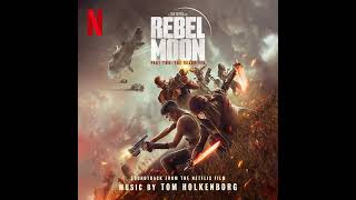 Rebel Moon – Part Two The Scargiver Soundtrack  The Land We Breath Rose Betts amp Tom Holkenborg [upl. by Vahe]