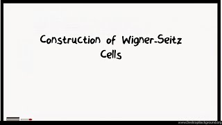 Construction of WignerSeitz Cells [upl. by Zippel141]