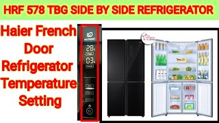 Haier Refrigerator Temperature Setting Haier Inverter Side by Side Refrigerator Temperature Setting [upl. by Hoskinson]