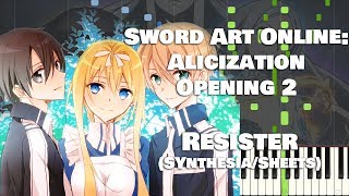 Sword Art Online Alicization Opening 2『Resister』by ASCA Sheet MusicSynthesia [upl. by Eon]