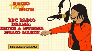 Enter a Murder  Ngaio Marsh  BBC RADIO DRAMA [upl. by Nitsug]