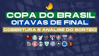 REACT  SORTEIO DAS OITAVAS DE FINAL DA COPA DO BRASIL 2023  45 MINUTOS [upl. by Lissner]