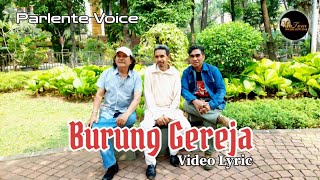 Burung Gereja  Parlente Voice   Official Lyric Video [upl. by Ymmot650]