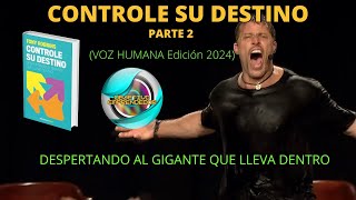 📚¡CONTROLE SU DESTINO TONY ROBBINS 📚 Parte 2🚀 voz humana español [upl. by Ora385]