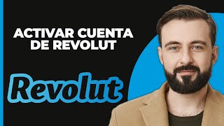 ¡Cómo activar una cuenta Revolut [upl. by Enrico]