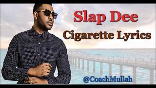 Slap Dee  Cigarette Lyrics Zambian Music [upl. by Afinom]