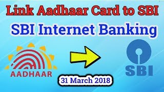 How to Link Aadhaar Card to SBI Bank Account by SBI Internet Banking [upl. by Aenaj772]