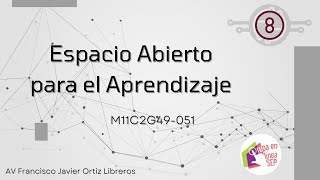 Espacio Abierto Para el Aprendizaje 08 M11C2G49051 [upl. by Ridgley]