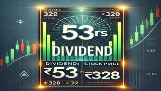 Highest Dividend pay stock  53rs dividend stock price 328rs share dividend [upl. by Eirallam570]