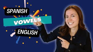 Spanish vs English The Vowel Differences You Need to Know [upl. by Birch]