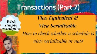 DB68 View Equivalent View serializable How to check whether a schedule is view serializable [upl. by Sheedy]