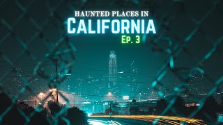 Haunted Places in California Ep 3 [upl. by Fransis344]