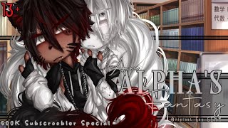 An Alphas Fantasy  13  Original Gay GCMM  500k Subscroobler Special [upl. by Giuditta]