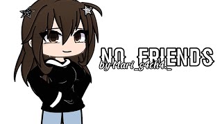 •No Friends• Gacha Life  GLMV [upl. by Palestine]