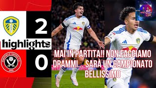 😧 MAI IN PARTITA‼️NON FACCIAMO DRAMMI SARÀ UN CAMPIONATO BELLISSIMO🔥 LeedsSheffield 20 [upl. by Lustick647]