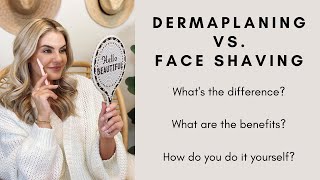 Dermaplaning vs Face Shaving with TUTORIAL [upl. by Gratianna]