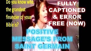 Saint Germain 1987  Positive Spiritual Messages  Fully Captioned [upl. by Nhtanhoj]