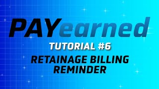 Pay App RETAINAGE BILLING reminder with PAYearned [upl. by Roid]