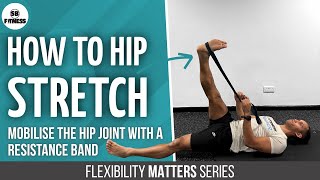 How To Mobilise The Hip Joint with a Resistance Band [upl. by Eibrab320]