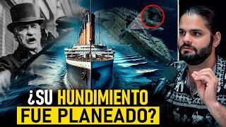 La VERDADERA HISTORIA DETRÁS del HUNDIMIENTO del TITANIC  Documental [upl. by Choong162]