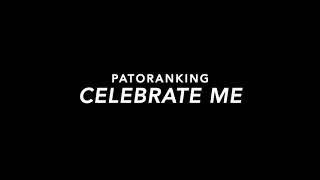 Patoranking  Celebrate Me Slowed [upl. by Griffis]