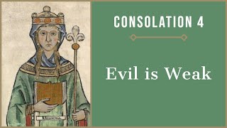 Evil is Weak  Consolation of Philosophy Book 4 Summary [upl. by Charisse]