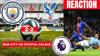 Man City vs Crystal Palace 22 Live Stream Premier League Football EPL Match Score react Highlights [upl. by Morita638]