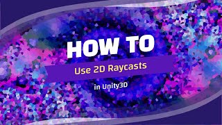 Unity How Tos  2D Raycast [upl. by Ahseik]