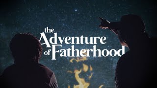 The Adventure Of Fatherhood  Igniter Media  Fathers Day Church Video [upl. by Kendrick]