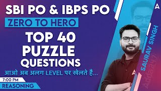 SBI PO amp IBPS PO 2023  Top 40 PUZZLE Questions  Reasoning By Saurav Singh [upl. by Siraj]